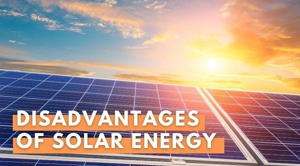 7 disadvantages of solar energy